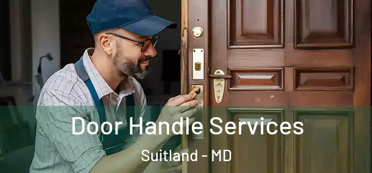 Door Handle Services Suitland - MD