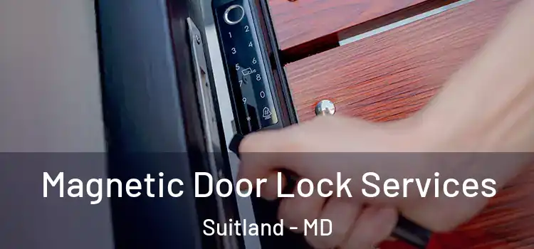 Magnetic Door Lock Services Suitland - MD