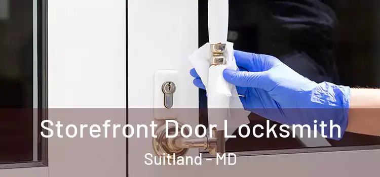 Storefront Door Locksmith Suitland - MD